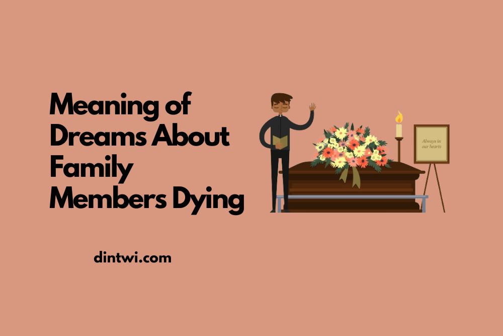 Meaning of Dreams About Family Members Dying cover image